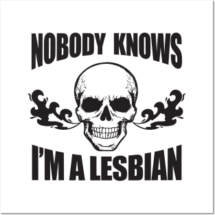 Nobody Knows I'm A Lesbian - Funny WLW Meme Posters and Art